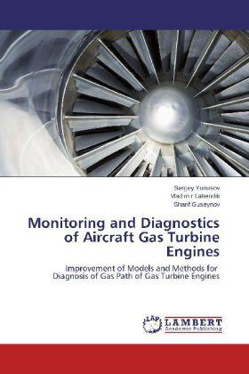 Yunusov / Labendik / Guseynov |  Monitoring and Diagnostics of Aircraft Gas Turbine Engines | Buch |  Sack Fachmedien