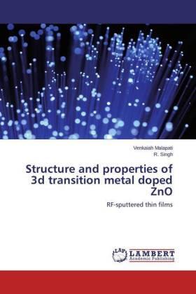 Malapati / Singh |  Structure and properties of 3d transition metal doped ZnO | Buch |  Sack Fachmedien
