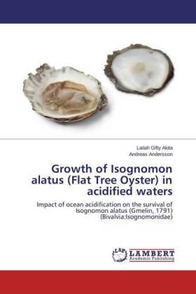 Akita / Andersson |  Growth of Isognomon alatus (Flat Tree Oyster) in acidified waters | Buch |  Sack Fachmedien