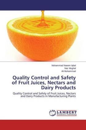 Iqbal / Mughal / Muhammad |  Quality Control and Safety of Fruit Juices, Nectars and Dairy Products | Buch |  Sack Fachmedien