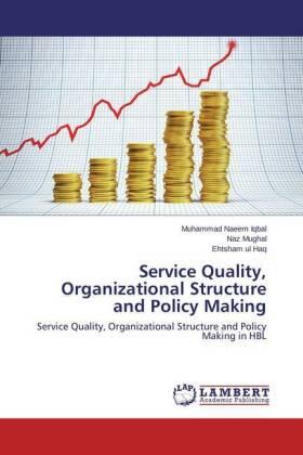 Iqbal / Mughal / Haq |  Service Quality, Organizational Structure and Policy Making | Buch |  Sack Fachmedien