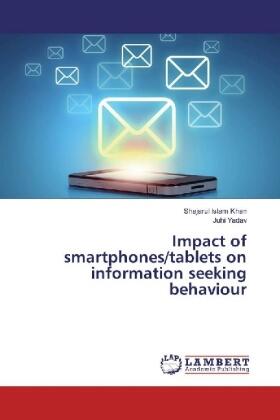 Khan / Yadav |  Impact of smartphones/tablets on information seeking behaviour | Buch |  Sack Fachmedien