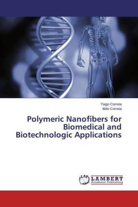 Correia |  Polymeric Nanofibers for Biomedical and Biotechnologic Applications | Buch |  Sack Fachmedien