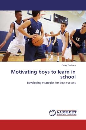 Graham |  Motivating boys to learn in school | Buch |  Sack Fachmedien