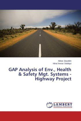 Ziauddin / Siddiqui |  GAP Analysis of Env., Health & Safety Mgt. Systems - Highway Project | Buch |  Sack Fachmedien