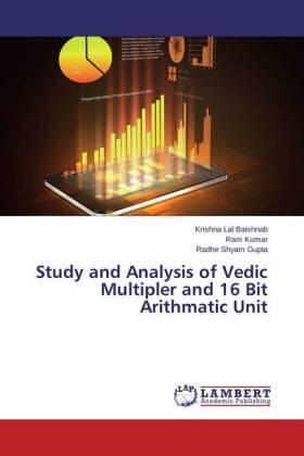 Baishnab / Kumar / Gupta |  Study and Analysis of Vedic Multipler and 16 Bit Arithmatic Unit | Buch |  Sack Fachmedien