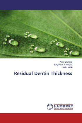Dhingra / Banerjee / Malik |  Residual Dentin Thickness | Buch |  Sack Fachmedien