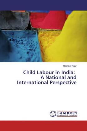 Kaur |  Child Labour in India: A National and International Perspective | Buch |  Sack Fachmedien