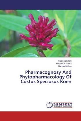Singh / Khosa / Mishra |  Pharmacognosy And Phytopharmacology Of Costus Speciosus Koen | Buch |  Sack Fachmedien