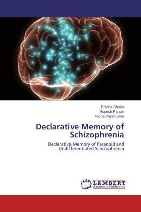 Shukla / Ranjan / Priyamvada |  Declarative Memory of Schizophrenia | Buch |  Sack Fachmedien