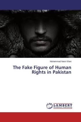 Khan |  The Fake Figure of Human Rights in Pakistan | Buch |  Sack Fachmedien