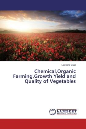 Dalal |  Chemical,Organic Farming,Growth Yield and Quality of Vegetables | Buch |  Sack Fachmedien