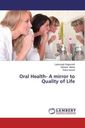 Rajpurohit / Mehta / Anand |  Oral Health- A mirror to Quality of Life | Buch |  Sack Fachmedien