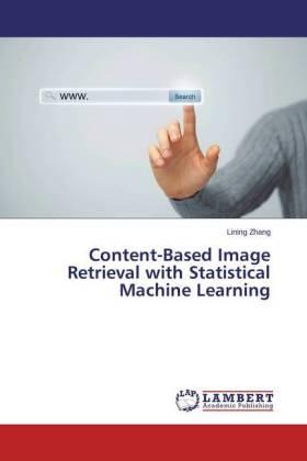 Zhang |  Content-Based Image Retrieval with Statistical Machine Learning | Buch |  Sack Fachmedien