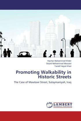 Khder / Mousavi / Khan |  Promoting Walkability in Historic Streets | Buch |  Sack Fachmedien