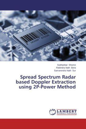 Shome / Bera / Sur |  Spread Spectrum Radar based Doppler Extraction using 2P-Power Method | Buch |  Sack Fachmedien