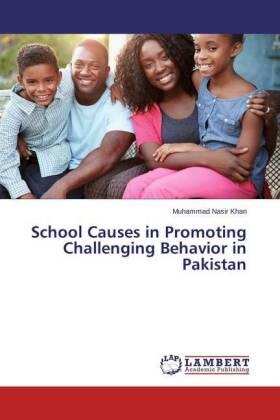 Khan |  School Causes in Promoting Challenging Behavior in Pakistan | Buch |  Sack Fachmedien