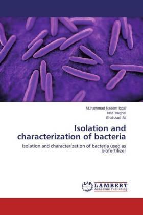 Iqbal / Mughal / Ali |  Isolation and characterization of bacteria | Buch |  Sack Fachmedien
