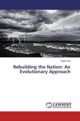 Dey |  Rebuilding the Nation: An Evolutionary Approach | Buch |  Sack Fachmedien