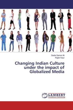Ali / Kaur |  Changing Indian Culture under the impact of Globalized Media | Buch |  Sack Fachmedien