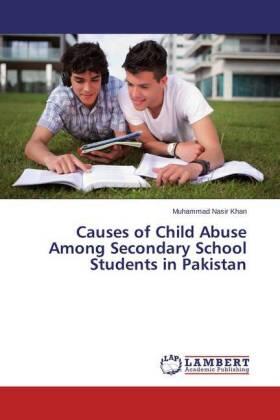 Khan |  Causes of Child Abuse Among Secondary School Students in Pakistan | Buch |  Sack Fachmedien