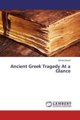 Ghosh |  Ancient Greek Tragedy At a Glance | Buch |  Sack Fachmedien
