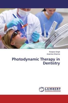 Singh / Sharma |  Photodynamic Therapy in Dentistry | Buch |  Sack Fachmedien