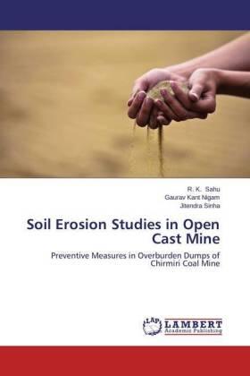 Sahu / Nigam / Sinha |  Soil Erosion Studies in Open Cast Mine | Buch |  Sack Fachmedien