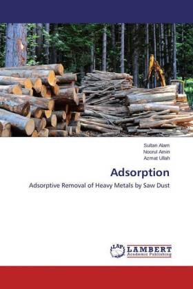 Alam / Amin / Ullah |  Adsorption | Buch |  Sack Fachmedien