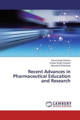 Rathore / Chauhan / Bharkatiya |  Recent Advances in Pharmaceutical Education and Research | Buch |  Sack Fachmedien