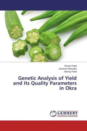 Patel / Bhanderi |  Genetic Analysis of Yield and Its Quality Parameters in Okra | Buch |  Sack Fachmedien