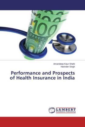 Shahi / Singh |  Performance and Prospects of Health Insurance in India | Buch |  Sack Fachmedien