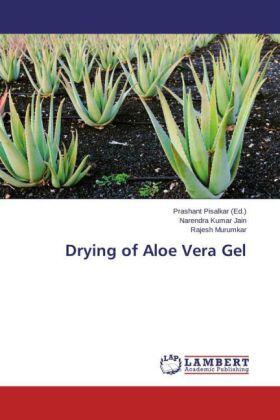 Jain / Murumkar / Pisalkar |  Drying of Aloe Vera Gel | Buch |  Sack Fachmedien