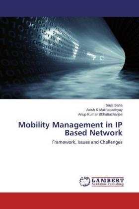 Saha / Mukhopadhyay / Bbhattacharjee |  Mobility Management in IP Based Network | Buch |  Sack Fachmedien