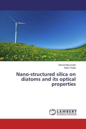 Mazumder / Gogoi |  Nano-structured silica on diatoms and its optical properties | Buch |  Sack Fachmedien