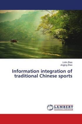 Zhao |  Information integration of traditional Chinese sports | Buch |  Sack Fachmedien
