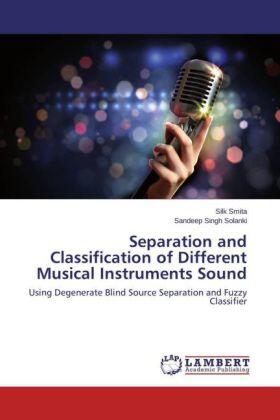 Smita / Solanki |  Separation and Classification of Different Musical Instruments Sound | Buch |  Sack Fachmedien