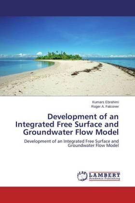 Ebrahimi / Falconer |  Development of an Integrated Free Surface and Groundwater Flow Model | Buch |  Sack Fachmedien