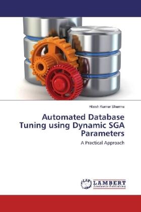 Sharma |  Automated Database Tuning using Dynamic SGA Parameters | Buch |  Sack Fachmedien