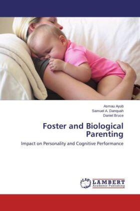 Ayub / Danquah / Bruce |  Foster and Biological Parenting | Buch |  Sack Fachmedien