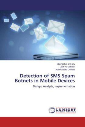 Al-Omany / Al-Muhtadi / Derhab |  Detection of SMS Spam Botnets in Mobile Devices | Buch |  Sack Fachmedien