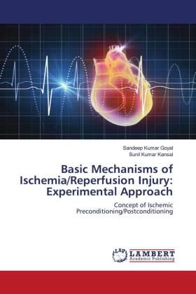 Goyal / Kansal |  Basic Mechanisms of Ischemia/Reperfusion Injury: Experimental Approach | Buch |  Sack Fachmedien