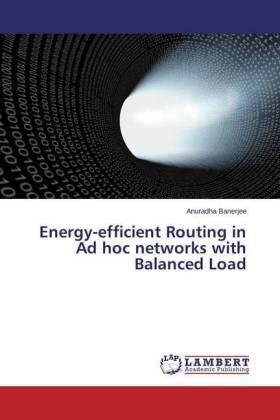 Banerjee |  Energy-efficient Routing in Ad hoc networks with Balanced Load | Buch |  Sack Fachmedien
