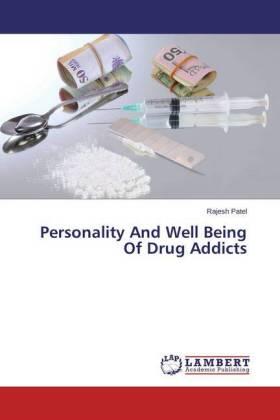 Patel |  Personality And Well Being Of Drug Addicts | Buch |  Sack Fachmedien