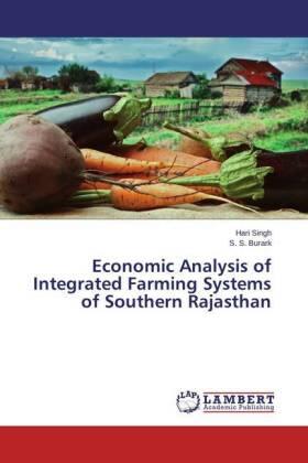Singh / Burark |  Economic Analysis of Integrated Farming Systems of Southern Rajasthan | Buch |  Sack Fachmedien