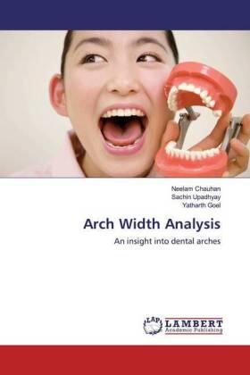 Chauhan / Upadhyay / Goel |  Arch Width Analysis | Buch |  Sack Fachmedien