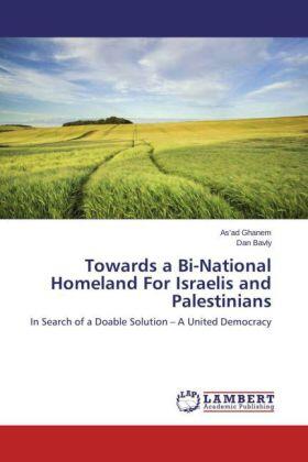 Ghanem / Bavly |  Towards a Bi-National Homeland For Israelis and Palestinians | Buch |  Sack Fachmedien