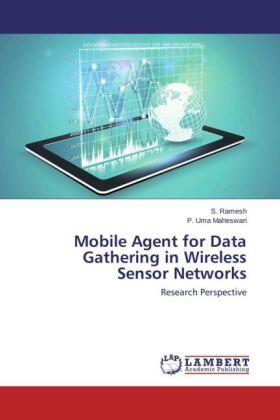 Ramesh / Uma Maheswari |  Mobile Agent for Data Gathering in Wireless Sensor Networks | Buch |  Sack Fachmedien