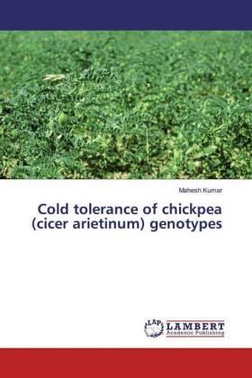 Kumar |  Cold tolerance of chickpea (cicer arietinum) genotypes | Buch |  Sack Fachmedien