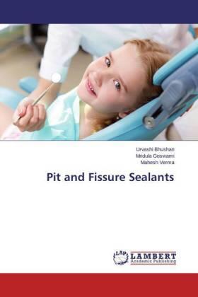 Bhushan / Goswami / Verma |  Pit and Fissure Sealants | Buch |  Sack Fachmedien